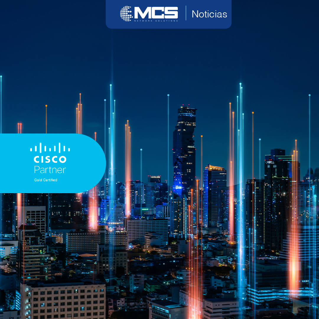 MCS es certificado como Cisco Gold Partner por sexto año consecutivo