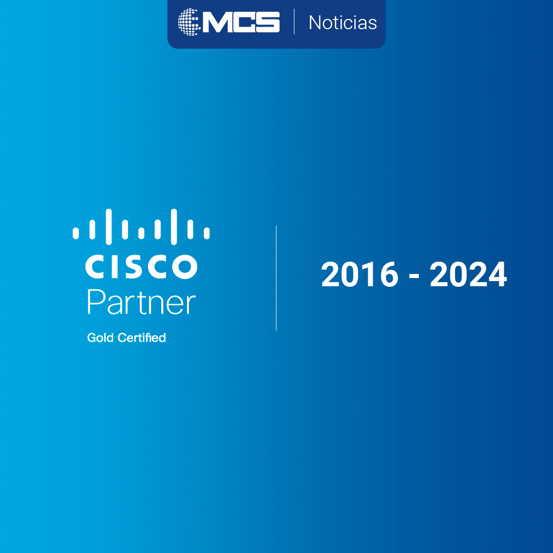 MCS renueva como Cisco Gold Partner por noveno año consecutivo